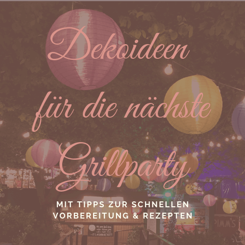 Dekoideen Fur Die Grillparty Vorbereitungstipps Mit Liebe Dekoriert